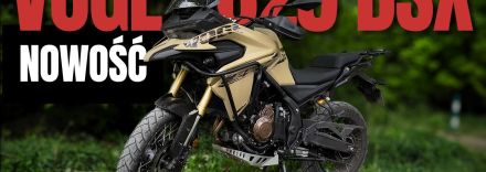 Voge 625DSX, nowy chiński adventure [TEST, OPINIA]